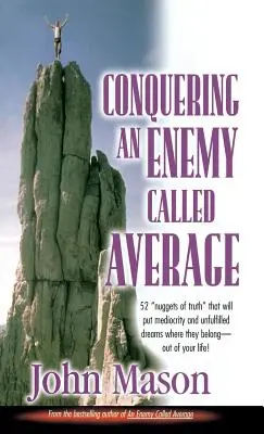 À la conquête d'un ennemi dit moyen - Conquering an Enemy Called Average