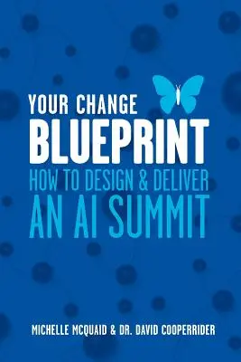 Votre plan de changement : Comment concevoir et organiser un sommet sur l'intelligence artificielle - Your Change Blueprint: How To Design & Deliver An AI Summit