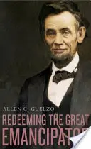 La rédemption du grand émancipateur - Redeeming the Great Emancipator