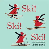 Ski ! Ski ! Ski ! - Ski! Ski! Ski!