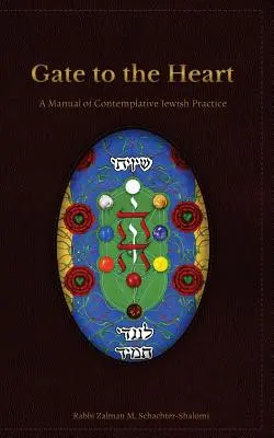 La porte du cœur : Un manuel de pratique juive contemplative - Gate to the Heart: A Manual of Contemplative Jewish Practice