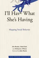 Je prendrai ce qu'elle prend : La cartographie du comportement social - I'll Have What She's Having: Mapping Social Behavior