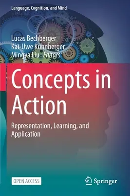 Concepts en action : Représentation, apprentissage et application - Concepts in Action: Representation, Learning, and Application