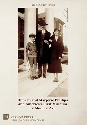 Duncan et Marjorie Phillips et le premier musée d'art moderne d'Amérique (N&B) - Duncan and Marjorie Phillips and America's First Museum of Modern Art (B&W)