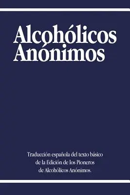 Les alcooliques anonymes - Alcoholicos Anonimos