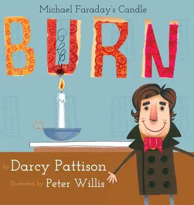 Brûler : la bougie de Michael Faraday - Burn: Michael Faraday's Candle