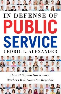 Pour la défense du service public : Comment 22 millions de fonctionnaires sauveront notre République - In Defense of Public Service: How 22 Million Government Workers Will Save Our Republic