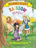 La magie de l'arc-en-ciel pour débutants : Les Fées de la Météo - Livre 2 - Rainbow Magic Beginner Reader: The Weather Fairies - Book 2