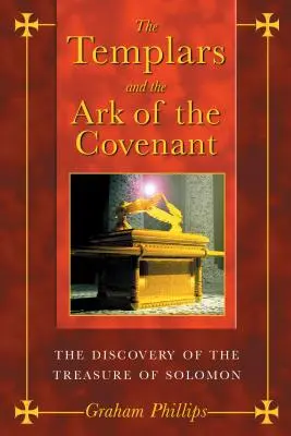 Les Templiers et l'Arche d'Alliance : La découverte du trésor de Salomon - The Templars and the Ark of the Covenant: The Discovery of the Treasure of Solomon