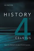 Histoire 4 Celsius : Recherche d'une méthode à l'ère de l'Anthropocène - History 4 Celsius: Search for a Method in the Age of the Anthropocene
