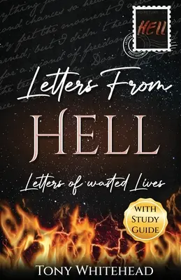 Lettres de l'enfer : Lettres de vies gâchées - Letters From Hell: Letters of Wasted Lives