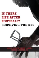 Y a-t-il une vie après le football ? Survivre à la NFL - Is There Life After Football?: Surviving the NFL