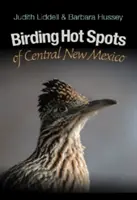 Les points chauds de l'ornithologie dans le centre du Nouveau-Mexique - Birding Hot Spots of Central New Mexico