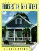 Les maisons de Key West - The Houses of Key West