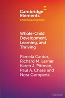 Le développement, l'apprentissage et l'épanouissement de l'enfant dans sa globalité : Une approche systémique dynamique - Whole-Child Development, Learning, and Thriving: A Dynamic Systems Approach