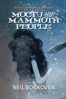 Moctu et le peuple des mammouths : Édition illustrée - Moctu and the Mammoth People: Illustrated Edition