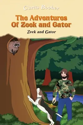 Les aventures de Zeek et Gator : Zeek et Gator - The Adventures of Zeek and Gator: Zeek and Gator