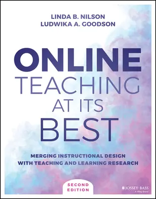 L'enseignement en ligne à son meilleur : fusionner la conception pédagogique avec la recherche sur l'enseignement et l'apprentissage - Online Teaching at Its Best: Merging Instructional Design with Teaching and Learning Research