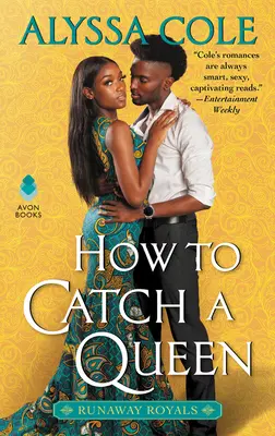 Comment attraper une reine : Royaux en fuite - How to Catch a Queen: Runaway Royals