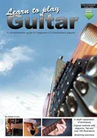 Apprendre à jouer de la guitare : Un guide complet pour les débutants et les joueurs intermédiaires - Learn to Play Guitar: A Comprehensive Guide for Beginners to Intermediate Players