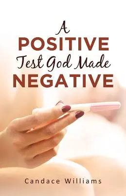 Un test positif que Dieu a rendu négatif - A Positive Test God Made Negative