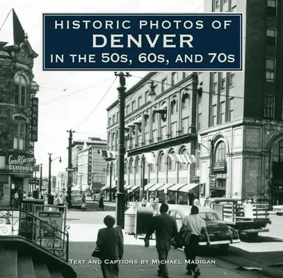 Photos historiques de Denver dans les années 50, 60 et 70 - Historic Photos of Denver in the 50s, 60s, and 70s