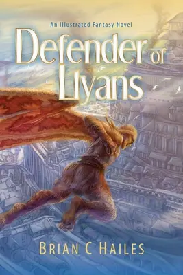 Le défenseur des Llyans : Un roman fantastique illustré - Defender of Llyans: An Illustrated Fantasy Novel