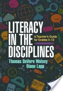 L'alphabétisation dans les disciplines : Guide de l'enseignant pour les élèves de la 5e à la 12e année - Literacy in the Disciplines: A Teacher's Guide for Grades 5-12
