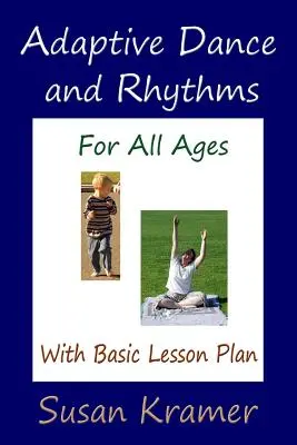 Danse et rythmes adaptés pour tous les âges avec plan de cours de base - Adaptive Dance and Rhythms For All Ages With Basic Lesson Plan