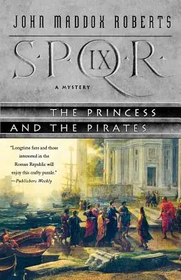 Spqr IX : La princesse et les pirates : Un mystère - Spqr IX: The Princess and the Pirates: A Mystery