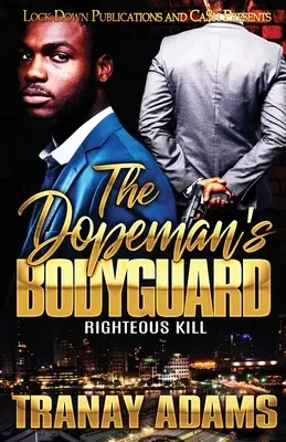 Le garde du corps de Dopeman : L'assassinat vertueux - The Dopeman's Bodyguard: Righteous Kill