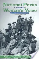 Les parcs nationaux et la voix des femmes : Une histoire - National Parks and the Woman's Voice: A History