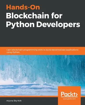 Blockchain pour les développeurs Python - Hands-On Blockchain for Python Developers