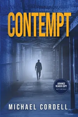 Le mépris : Un thriller juridique - Contempt: A Legal Thriller