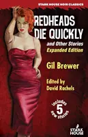 Les roux meurent vite et autres histoires : Édition élargie - Redheads Die Quickly and Other Stories: Expanded Edition