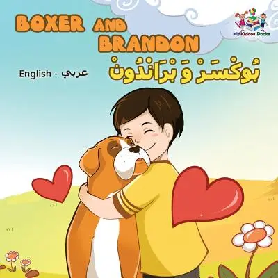 Boxer et Brandon (livre pour enfants en anglais et en arabe) : Livre pour enfants en arabe - Boxer and Brandon (English Arabic children's book): Arabic Kids Book