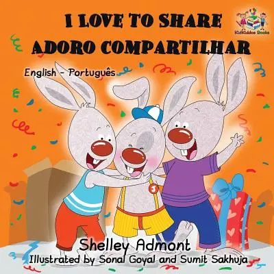 J'aime partager : Livre pour enfants bilingue anglais portugais - I Love to Share: English Portuguese Bilingual Children's Book