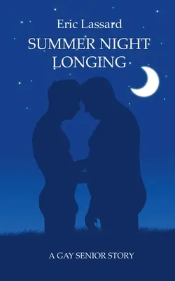 La nostalgie d'une nuit d'été : Une histoire de senior gay - Summer Night Longing: A Gay Senior Story