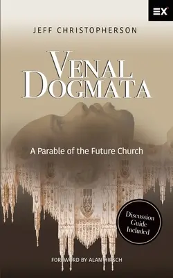 Venal Dogmata : Une parabole de l'Église future - Venal Dogmata: A Parable of the Future Church