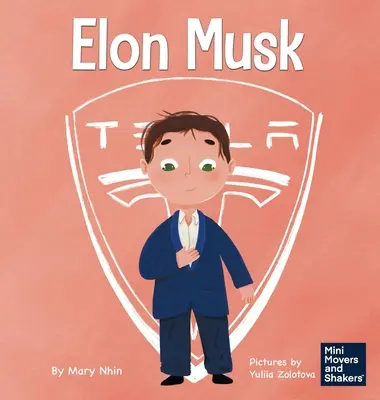 Elon Musk : Un livre pour enfants sur les inventions - Elon Musk: A Kid's Book About Inventions