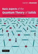 Aspects fondamentaux de la théorie quantique des solides - Basic Aspects of the Quantum Theory of Solids