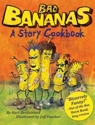 Bad Bananas : Un livre de cuisine pour enfants - Bad Bananas: A Story Cookbook for Kids