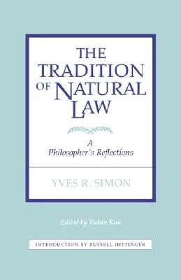 La tradition du droit naturel : Réflexions d'un philosophe - Tradition of Natural Law: A Philosopher's Reflections