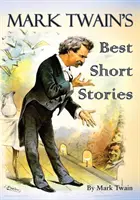 Les meilleures nouvelles de Mark Twain - Mark Twain's Best Short Stories