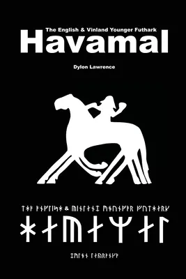 Le Futhark anglais et le Futhark du Vinland Havamal - The English & Vinland Younger Futhark Havamal