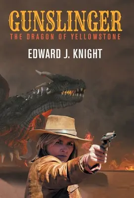 Le flingueur : Le dragon de Yellowstone - Gunslinger: The Dragon of Yellowstone