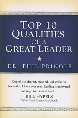 Les 10 principales qualités d'un grand dirigeant - Top 10 Qualities of a Great Leader