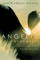 Rencontres angéliques : Obtenir l'aide du ciel - Angelic Encounters: Engaging Help from Heaven