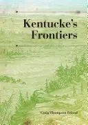 Les frontières du Kentucke - Kentucke's Frontiers