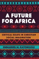 Un avenir pour l'Afrique - A Future for Africa